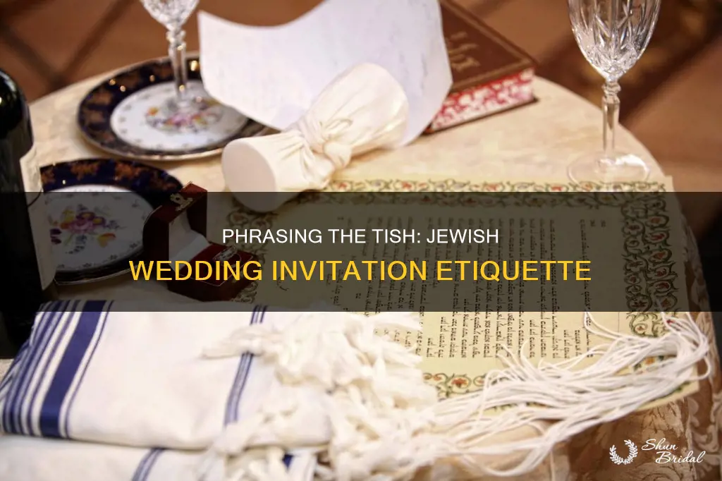 how do you phrase the tish on jewish wedding invitation