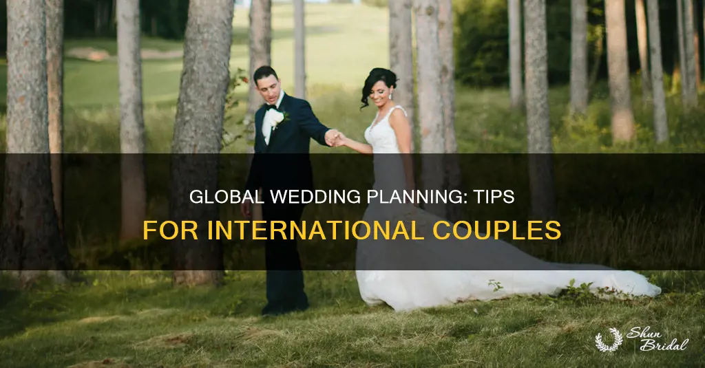 how do you plan a wedding for international couples