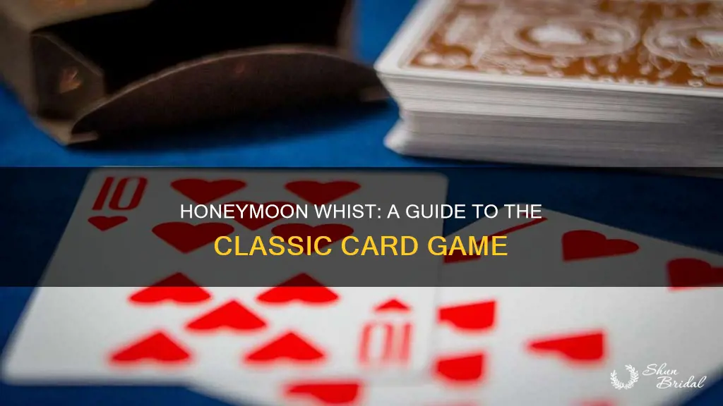 how do you play honeymoon whist