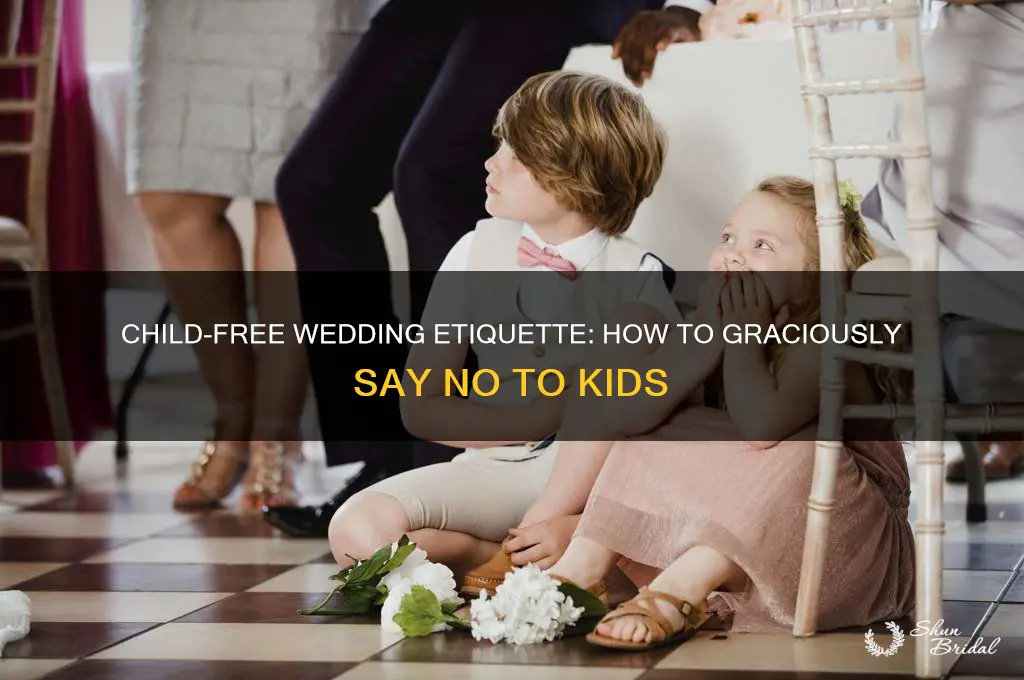 how do you saw no kids for wedding