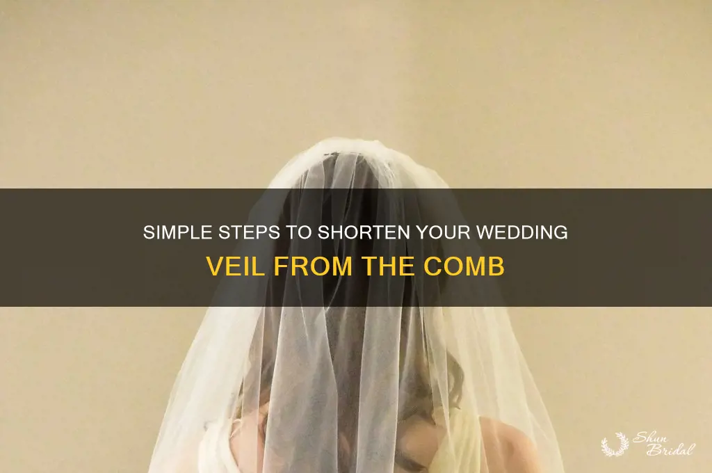 how do you shorten a wedding veil from the comb