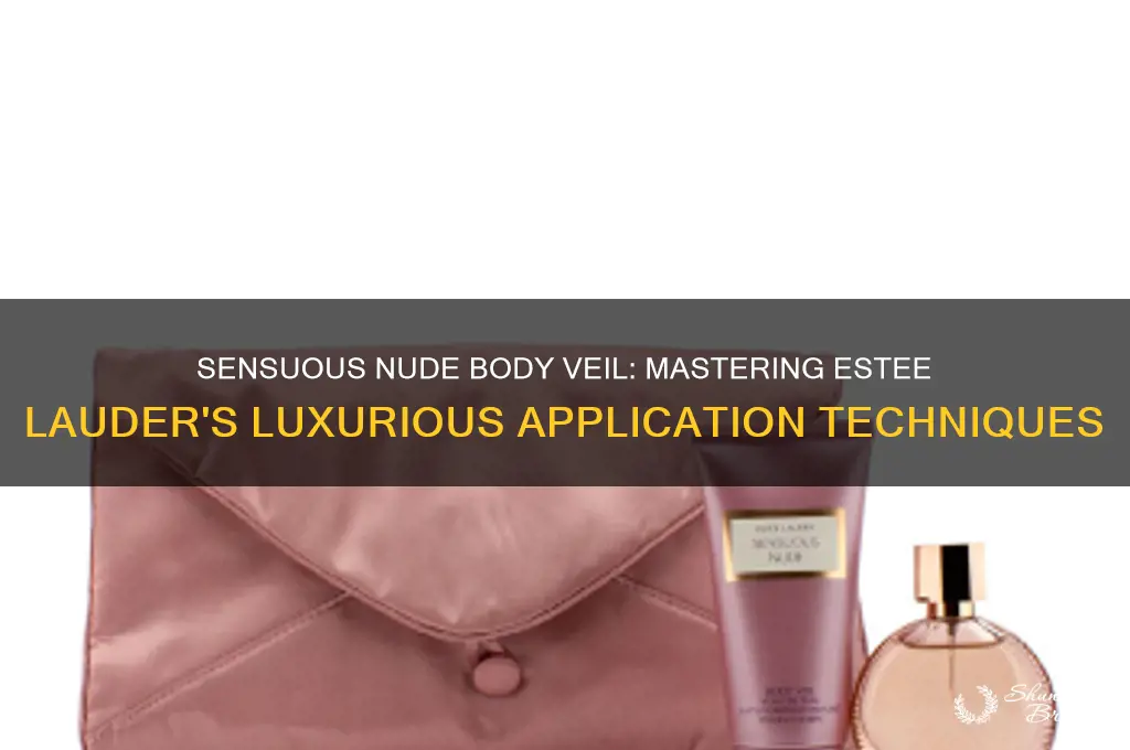 how do you use estee lauder sensuous nude body veil