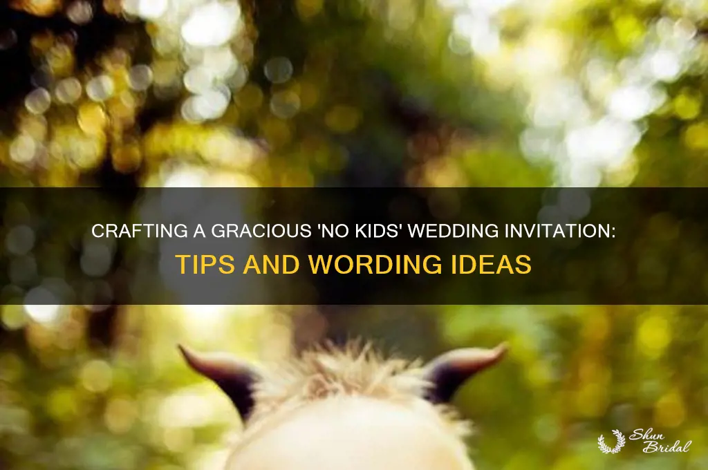 how do you word no kids at wedding