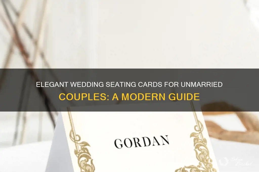 how do you write wedding seating cards for unmarried couple