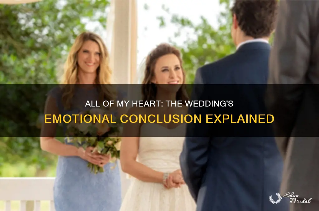 how does all of my heart the wedding end