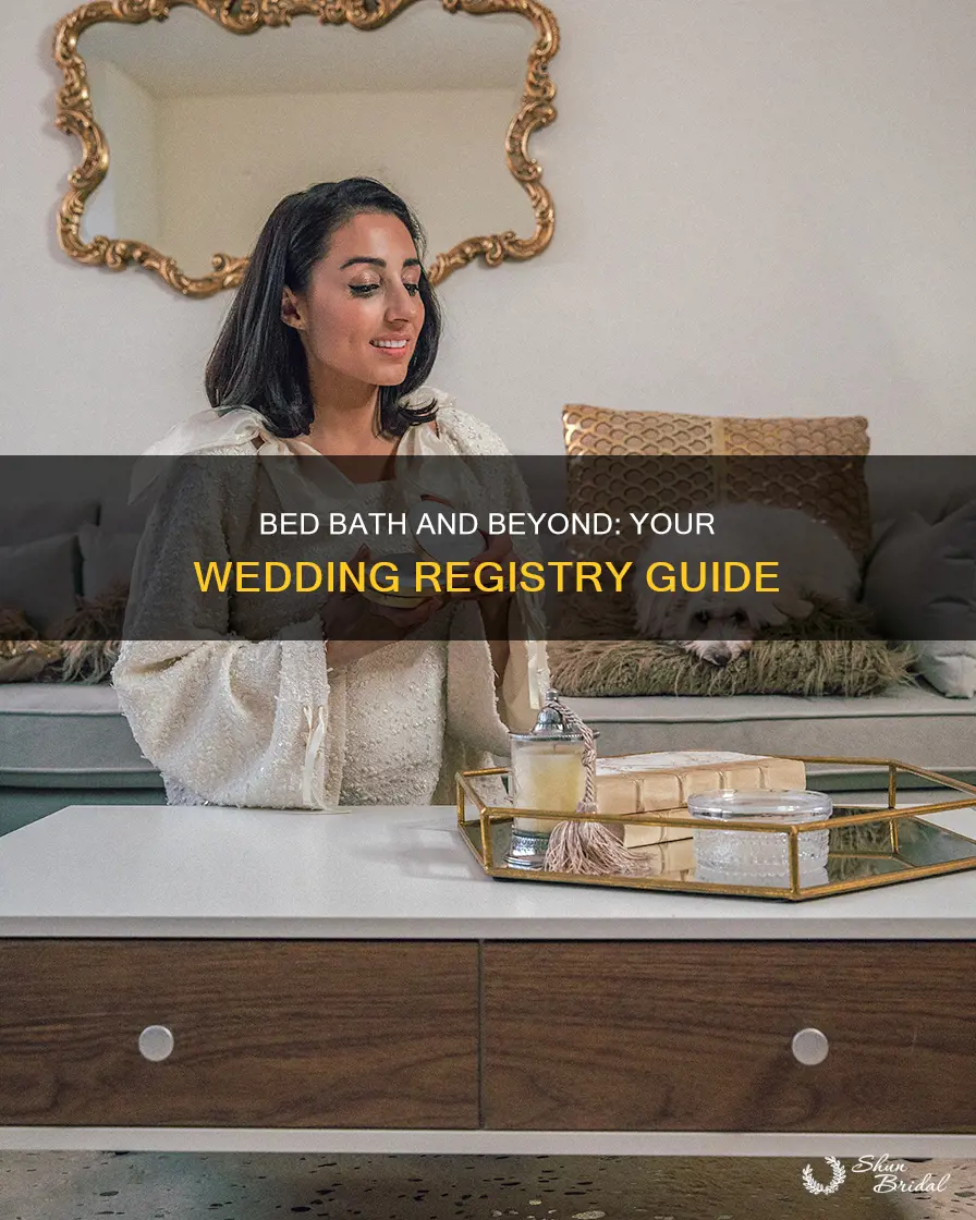 how does bed bath and beyond wedding registry work