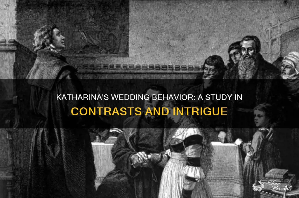 how does katharina behave during the wedding