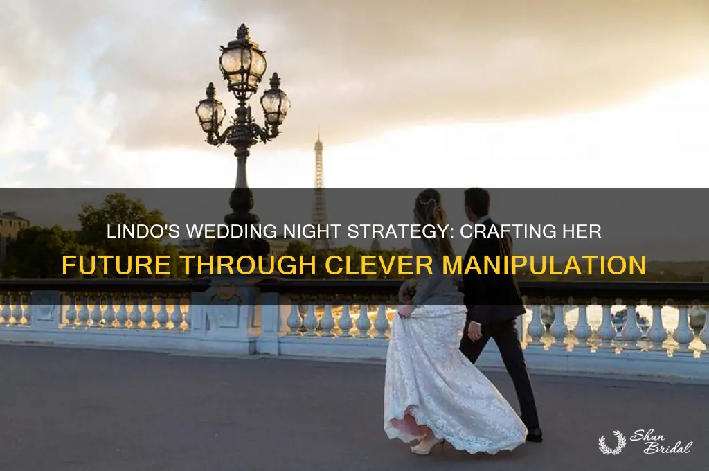 how does lindo manipulate her future on her wedding night