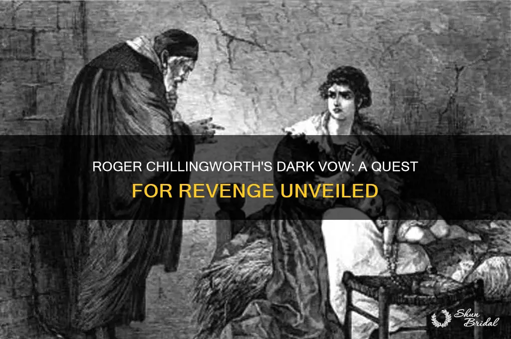 how does roger chillingworth vow to spend his time