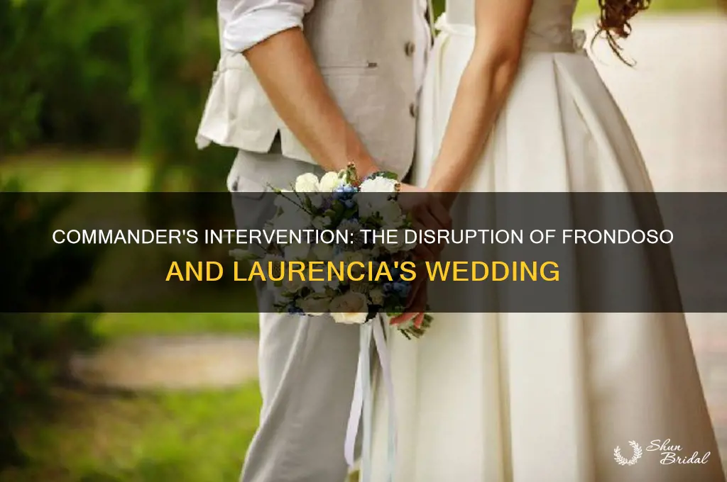 how does the commander disrupts frondoso and laurencia
