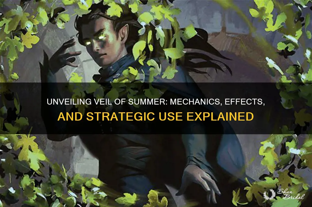 how does veil of summer work