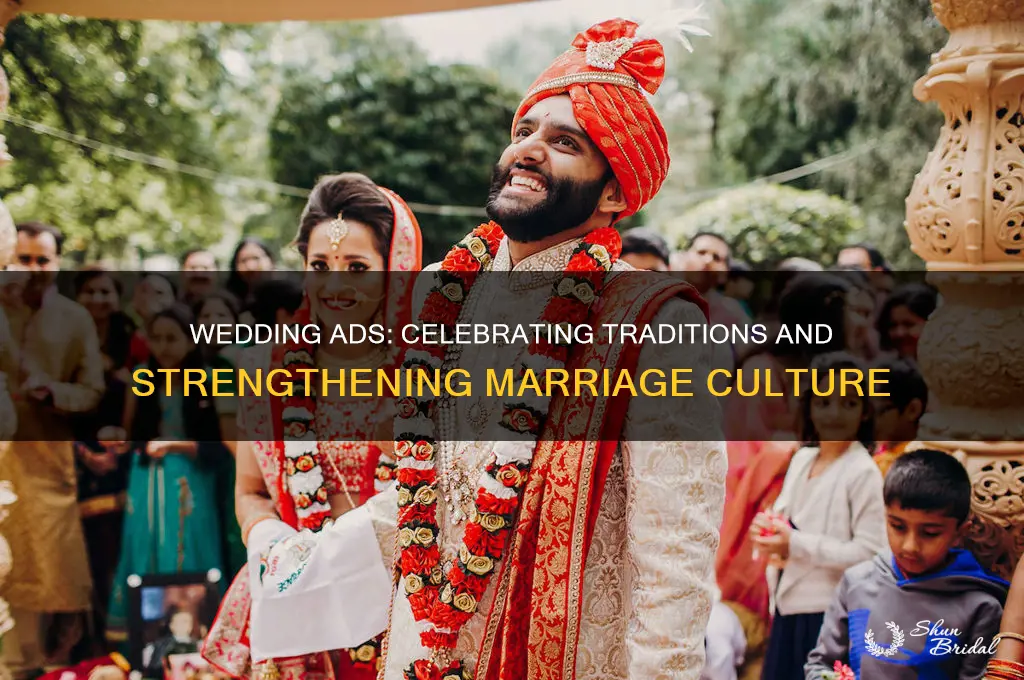 how does wedding advertisement supports the culture of marriage