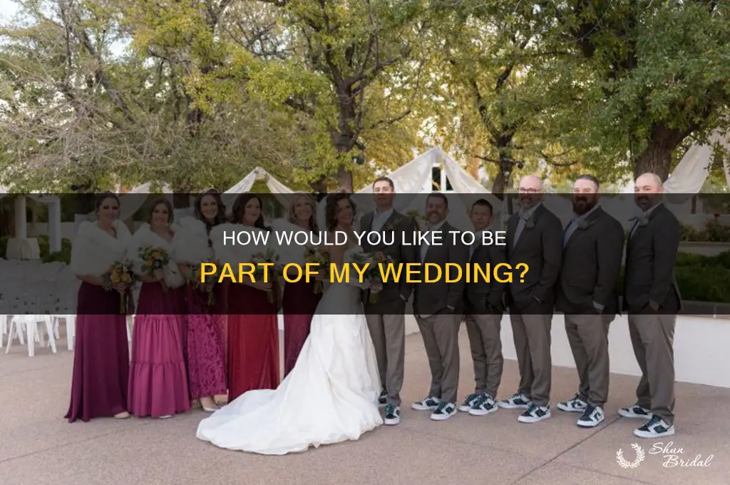 how dyou like to be in my wedding