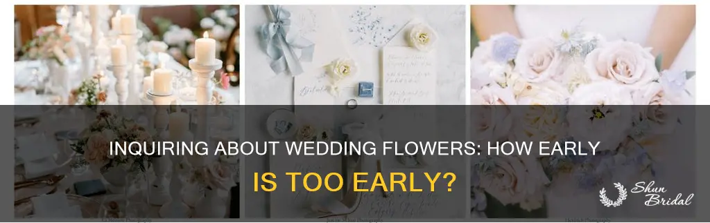 how early before a wedding should I inquire about flowers