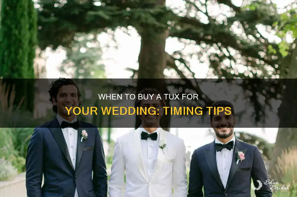 how early do you buy a tux for a wedding
