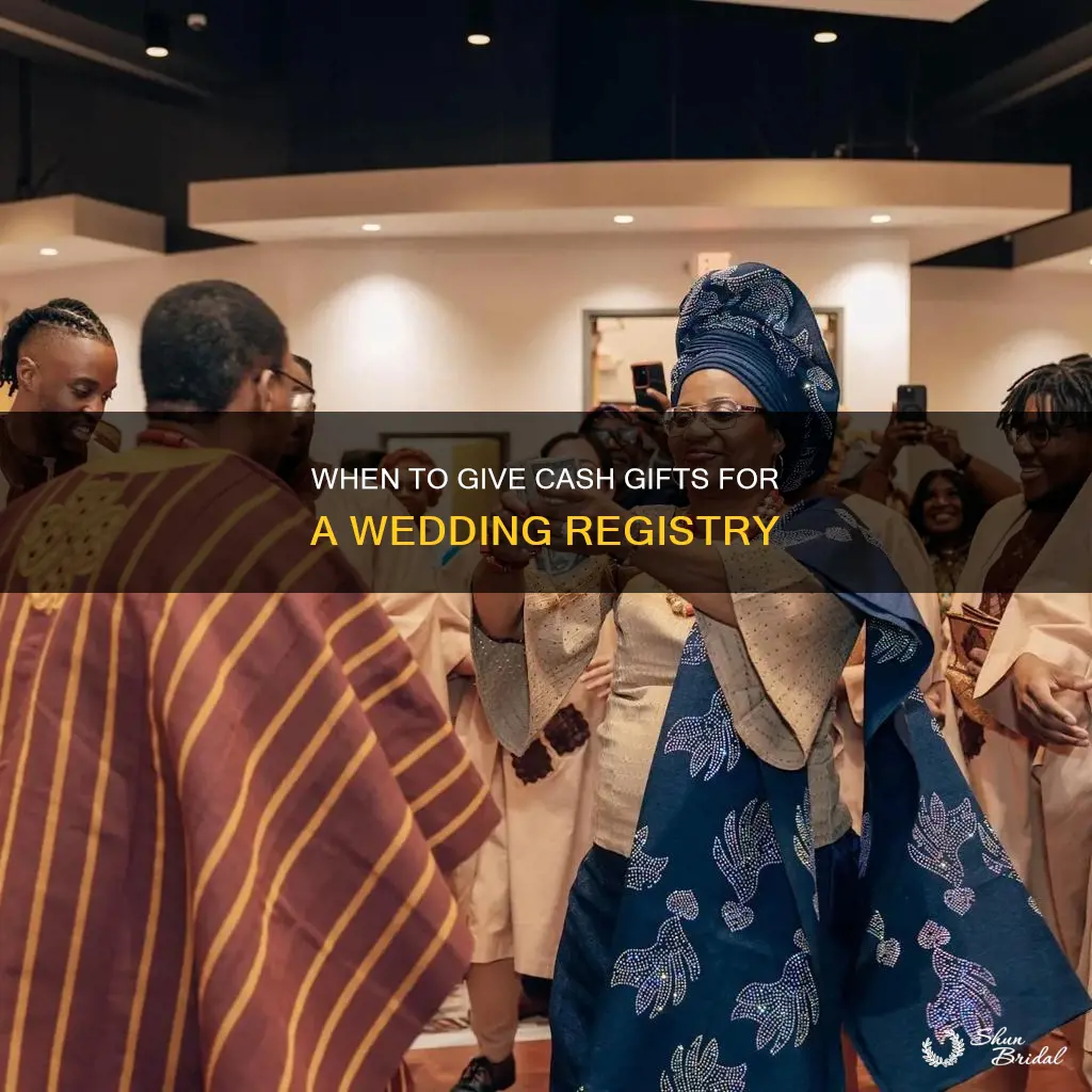 how early do you give cash for wedding registry