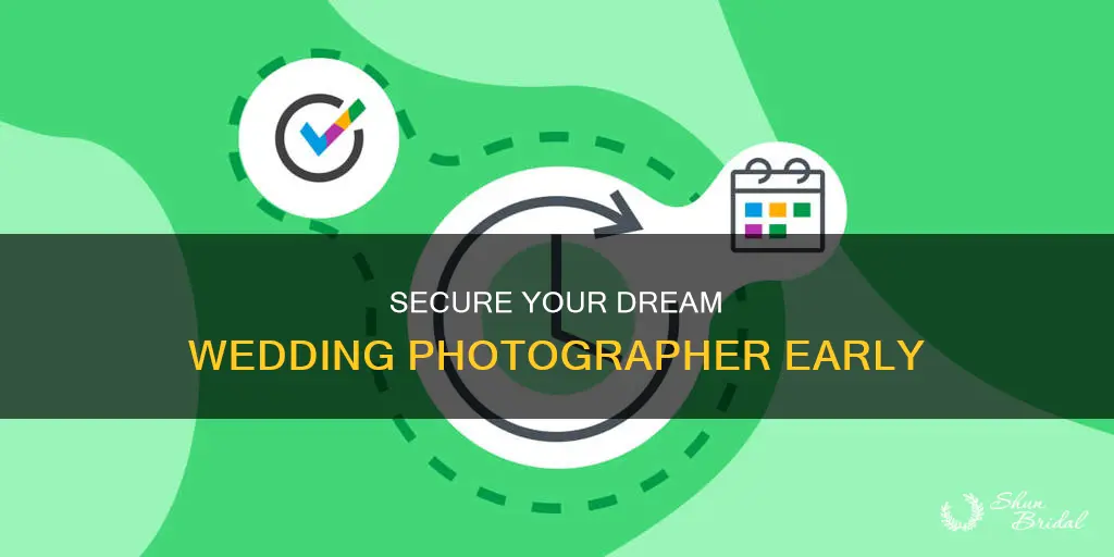how early should I schedule a wedding photographer