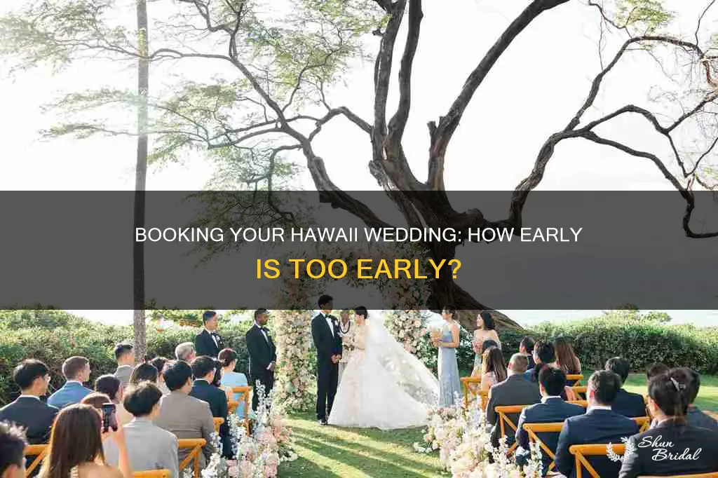 how early to book hawaii wedding venue