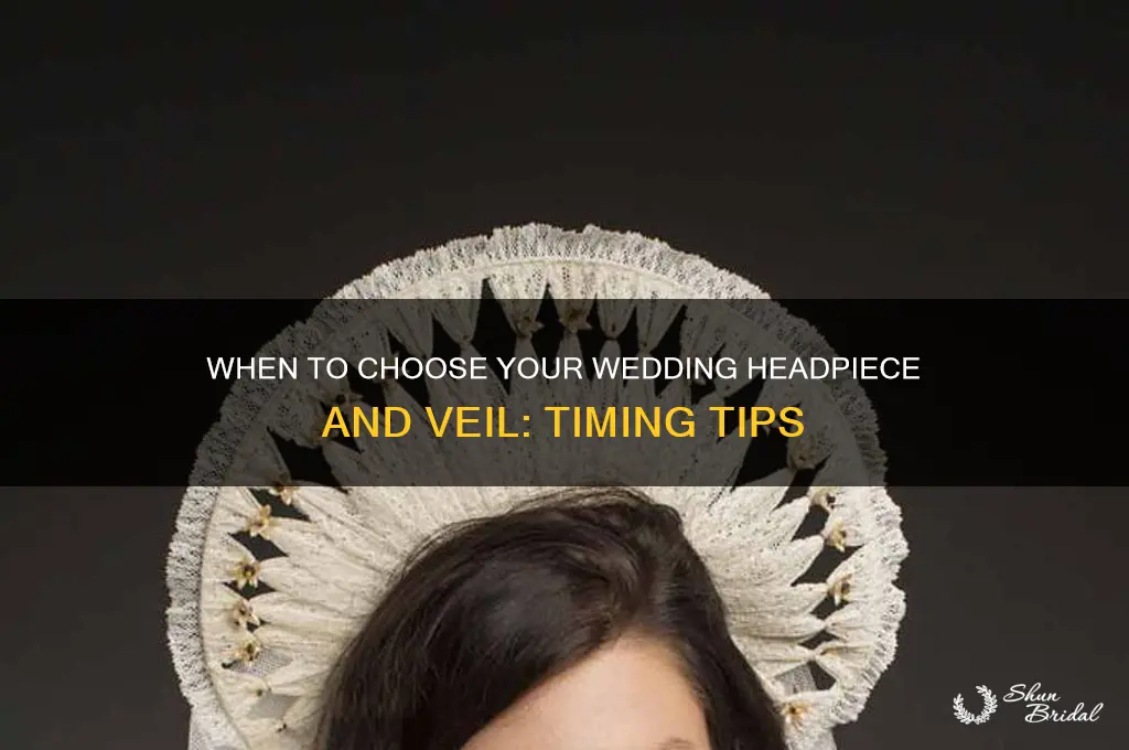 how early to decide on headpiece and veil
