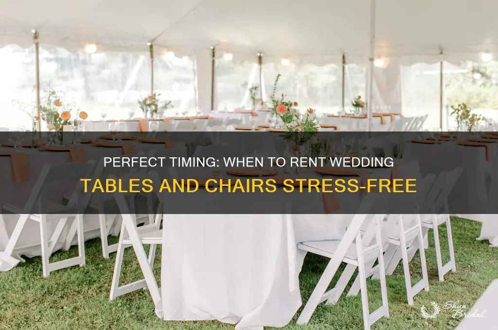 how early to rent tables and chairs for a wedding