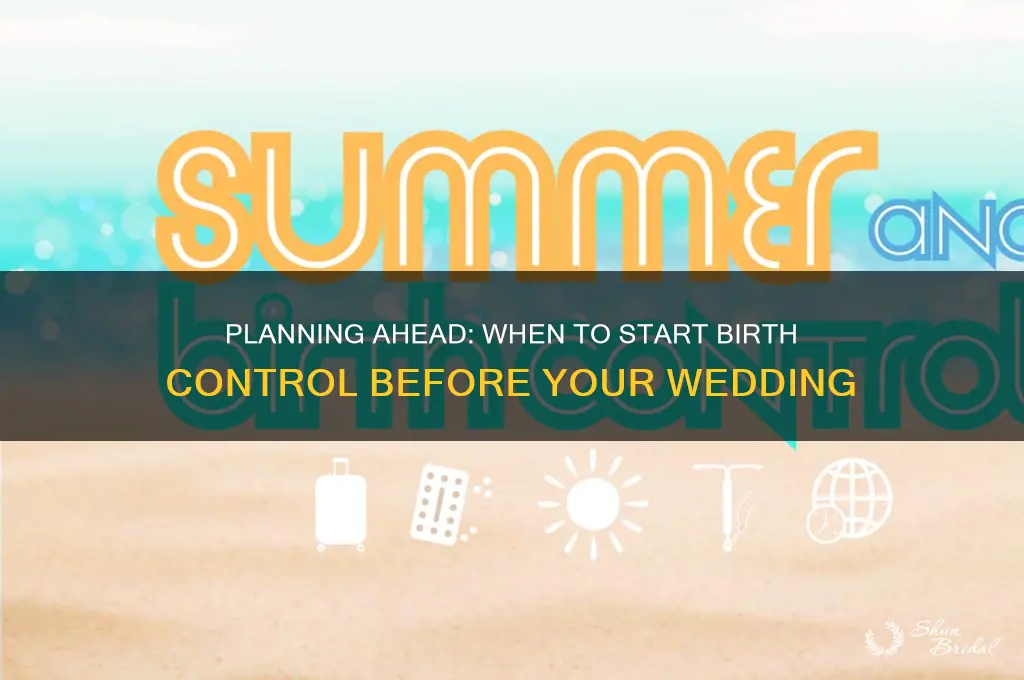 how early to start birth control before wedding