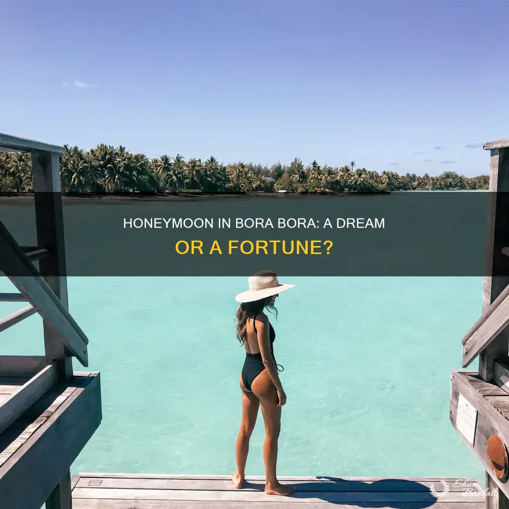 how expensive is a honeymoon in bora bora