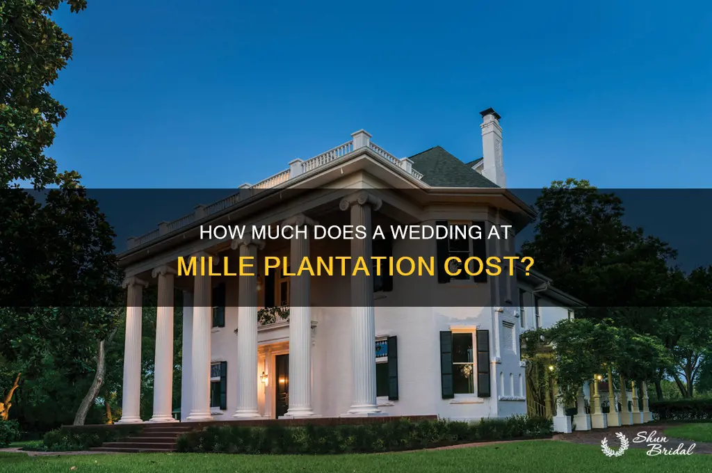 how expensive is a wedding at mille plantation