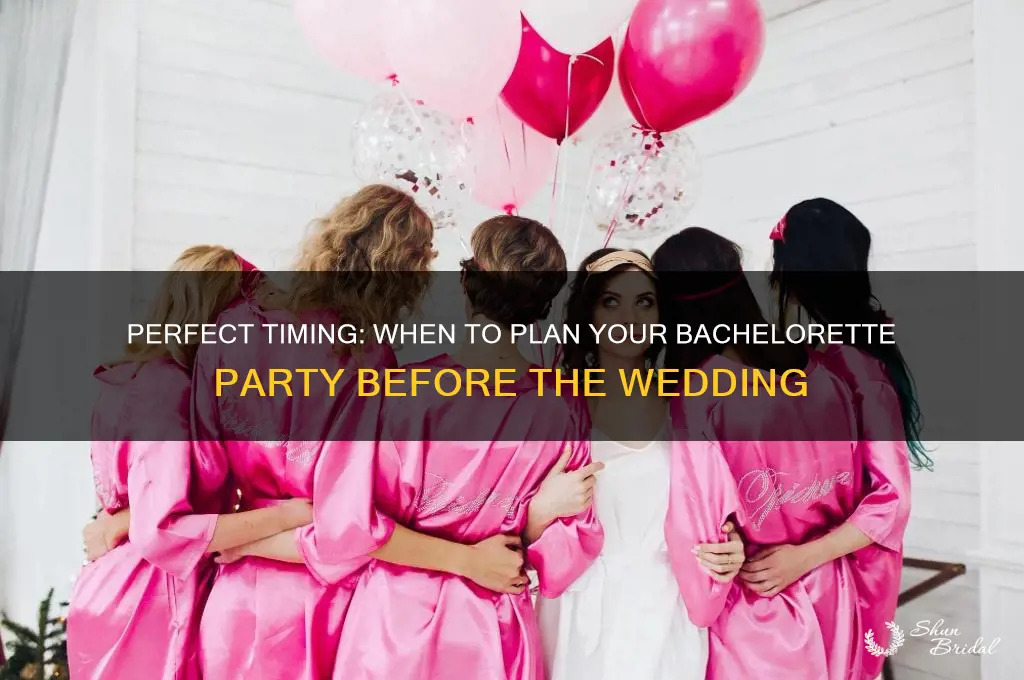 how far ahead of wedding to have bachelorette party