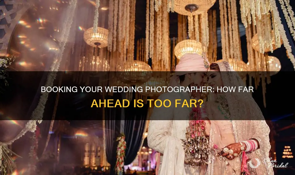 how far ahead to book wedding photographer