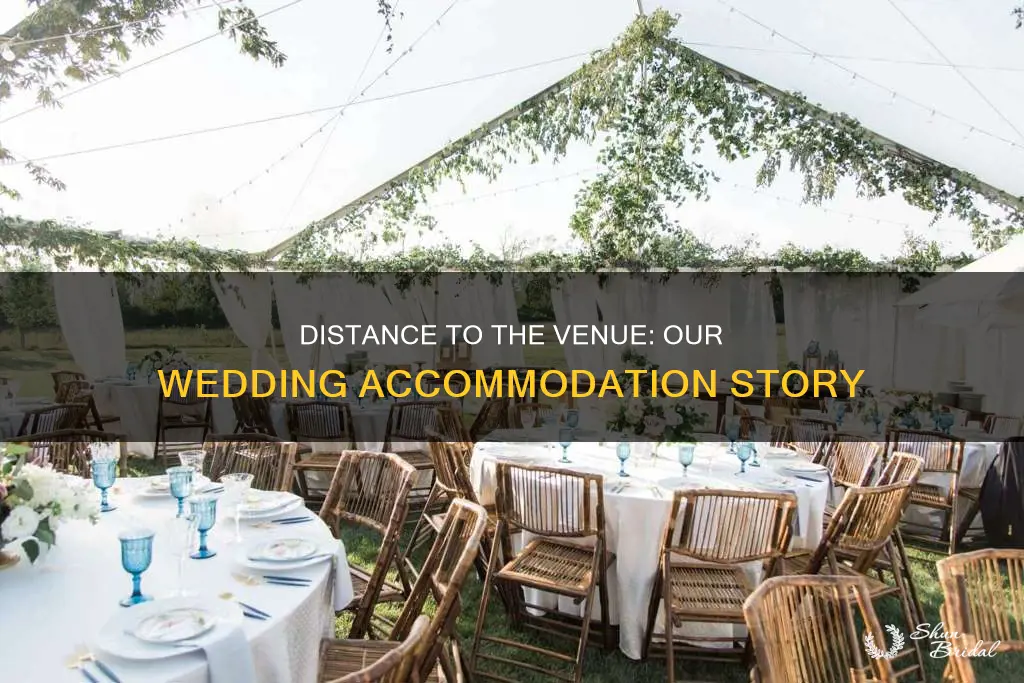 how far away did you stay from your wedding venue