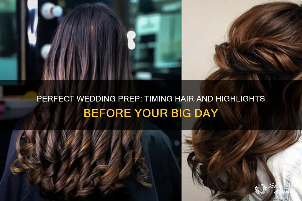 how far before wedding highlight and hair