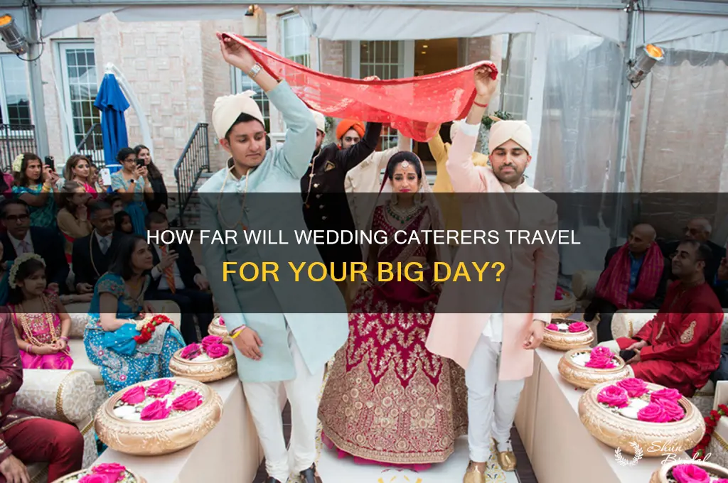 how far do wedding caterers travel