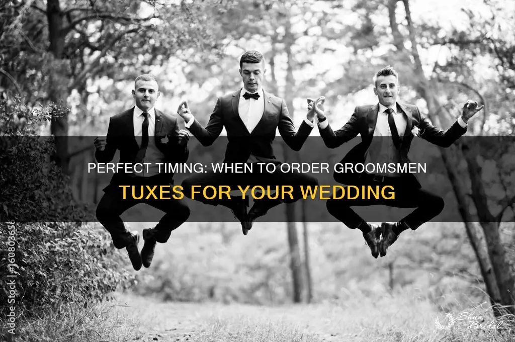 how far in advanced to order groomsmen tus
