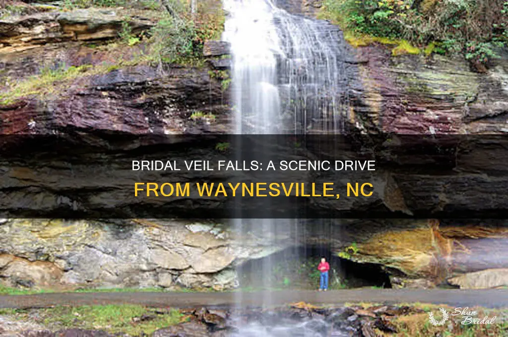 how far is bridal veil falls from waynesville nc