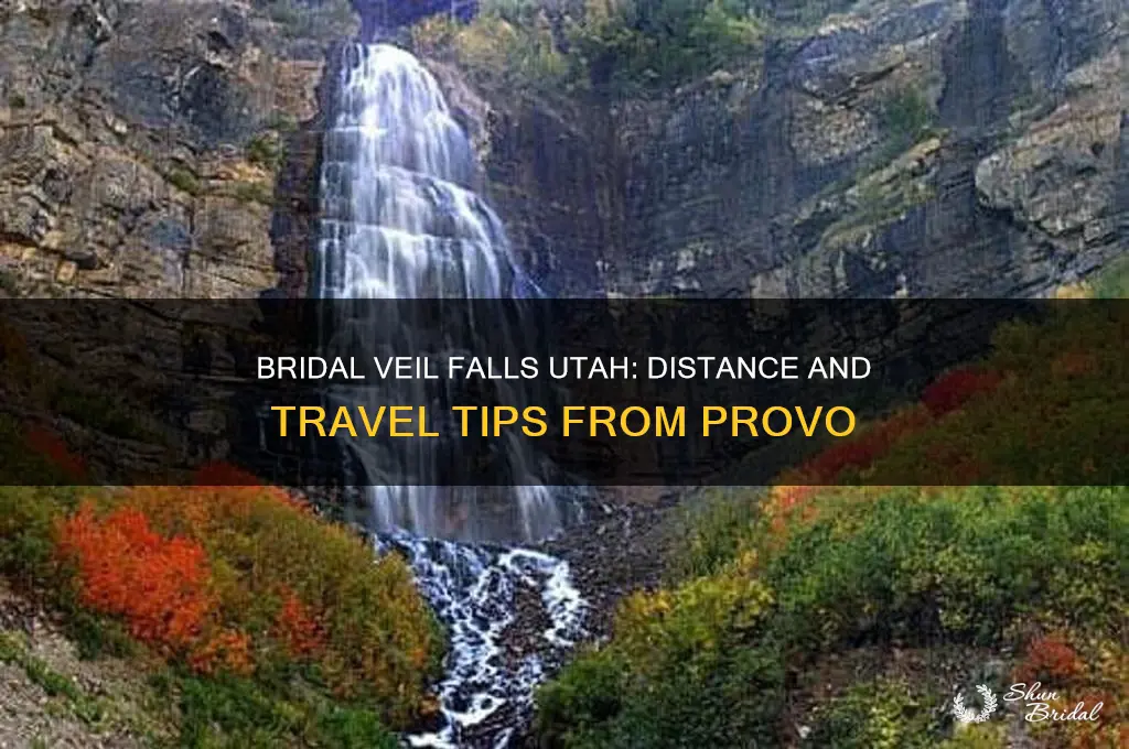 how far is bridal veil falls utah from provo utah