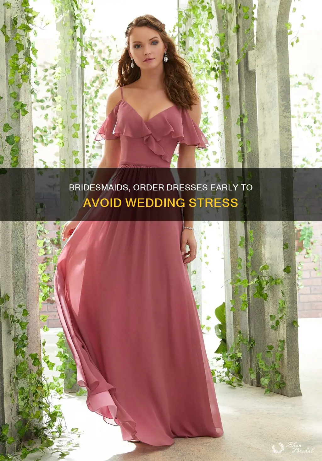 how far our should bridesmaids order dresses