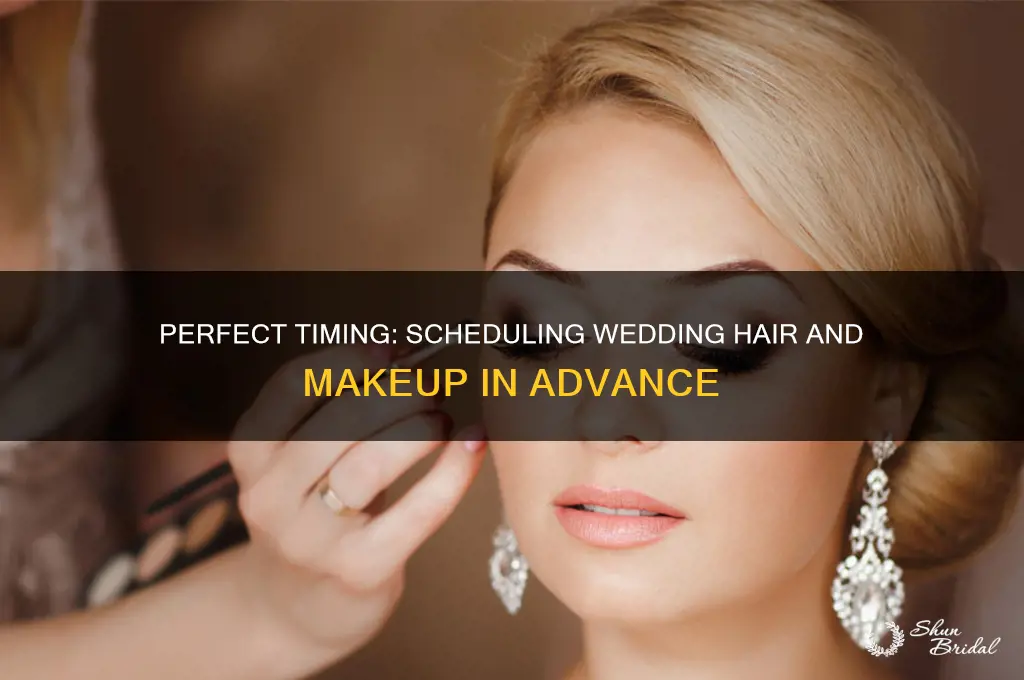how far to schedule wedding hair makeup in advance