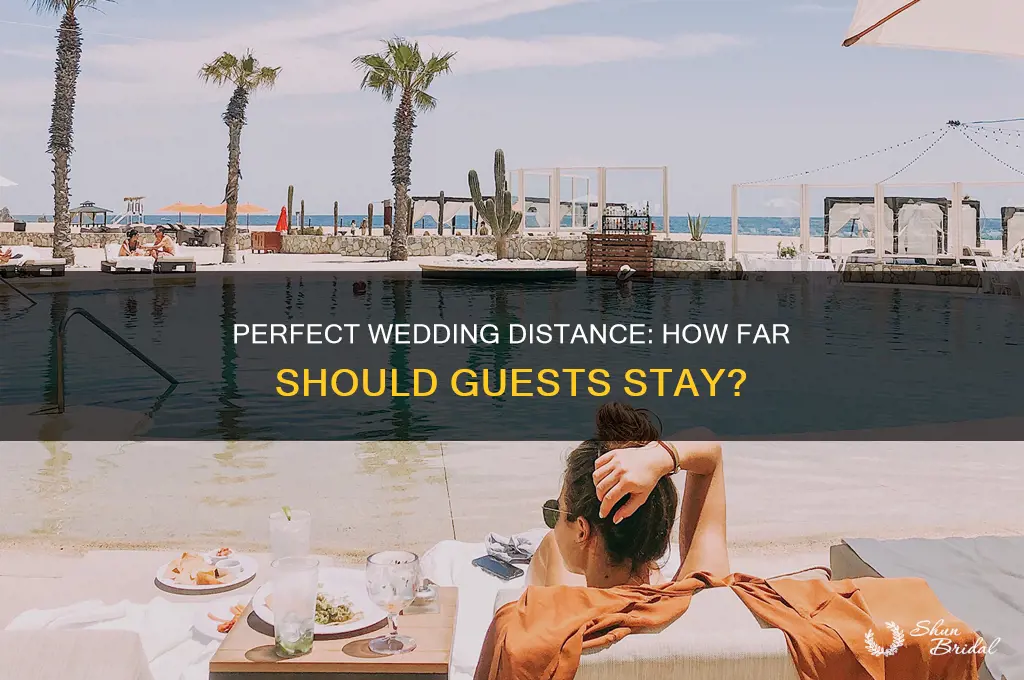 how far to stay from a wedding