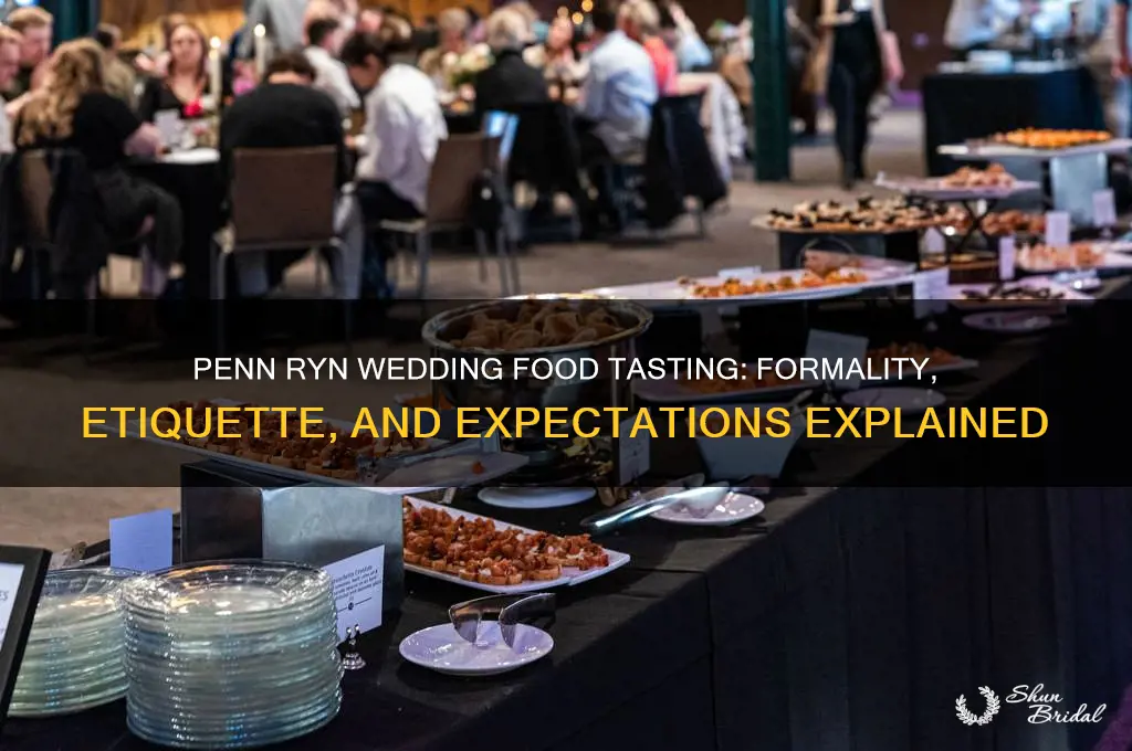 how formal is a wedding food tasting penn ryn
