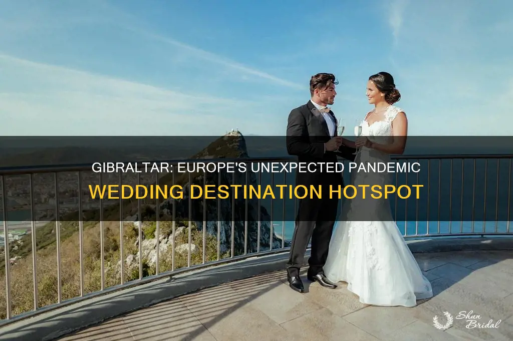 how gibraltar europes pandemic wedding hot
