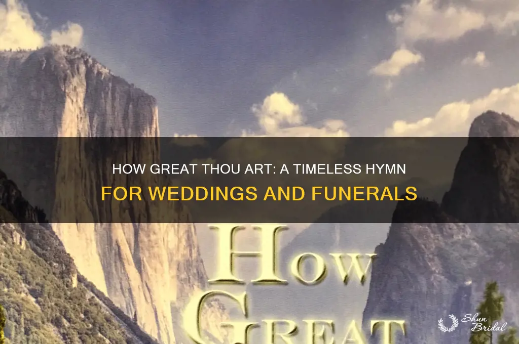 how great thou art wedding and funeral