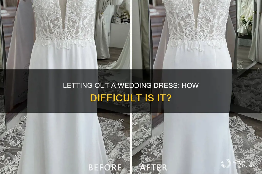 how hard is it to let out a wedding dress