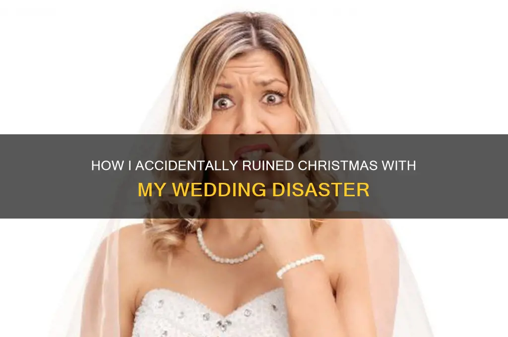 how I ruined christmas the wedding