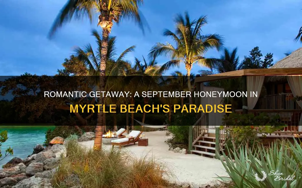 how is a septmeber honeymoon in myrtle beach