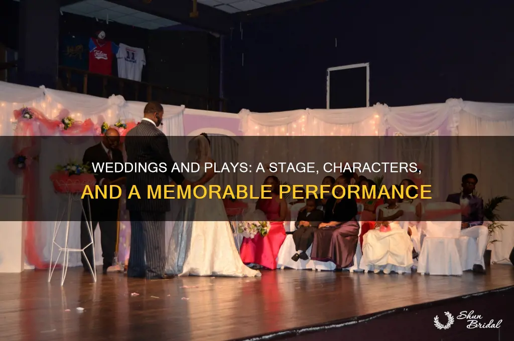how is a wedding similar to a play