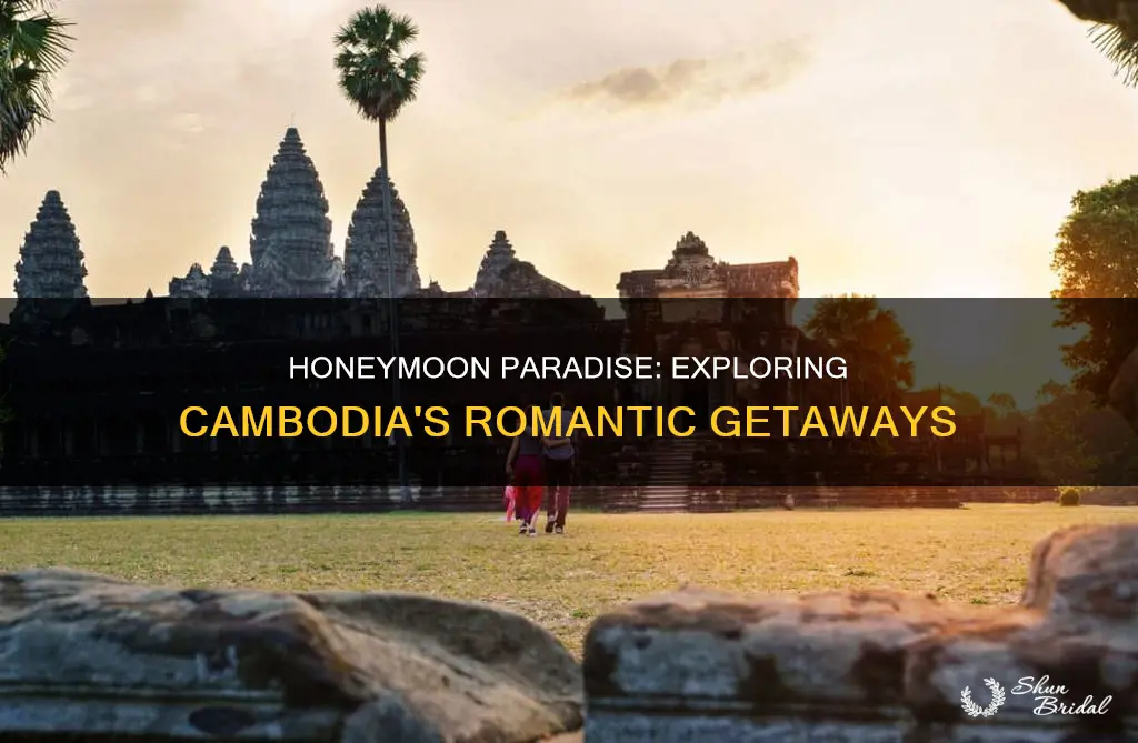 how is cambodia for honeymoon