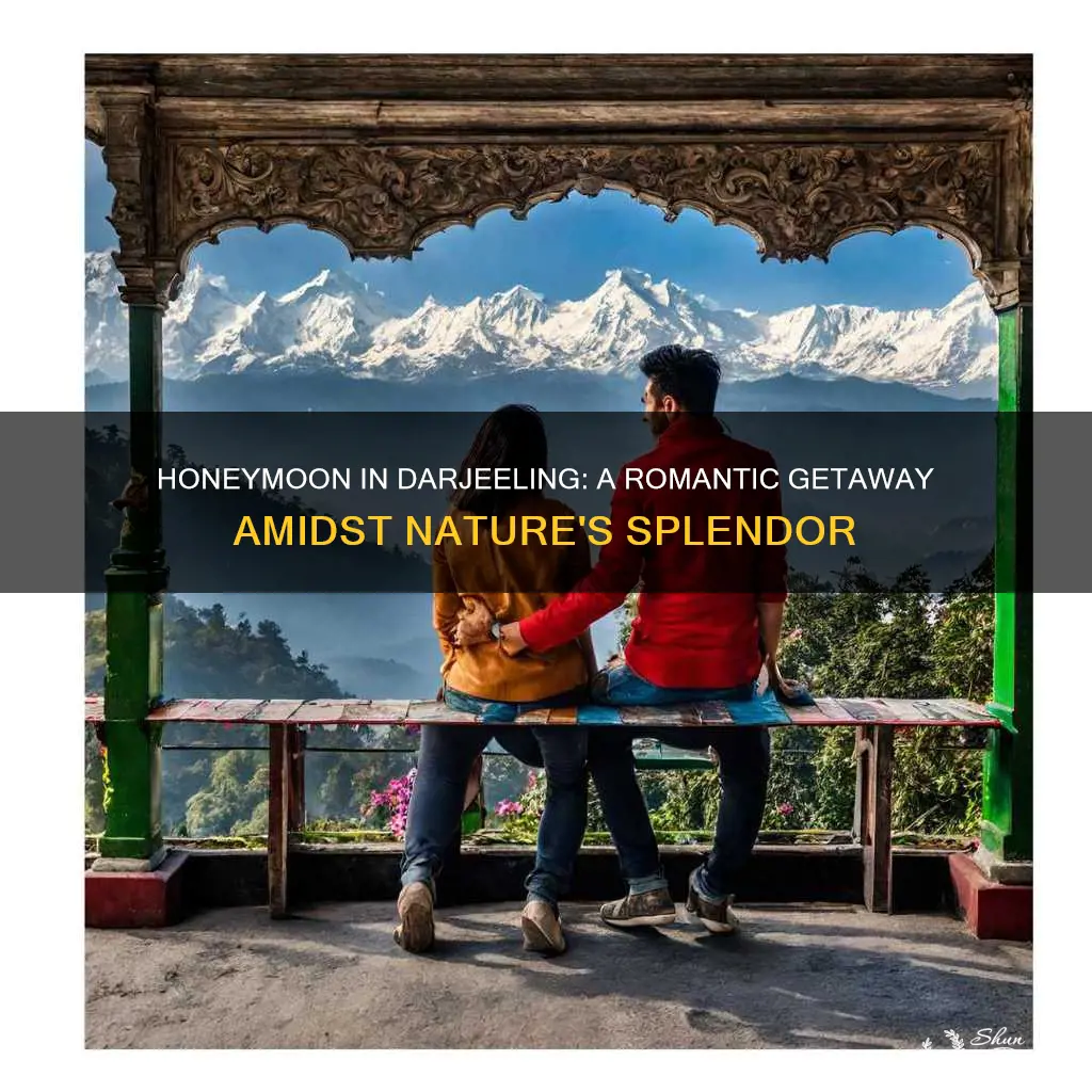 how is darjeeling for honeymoon