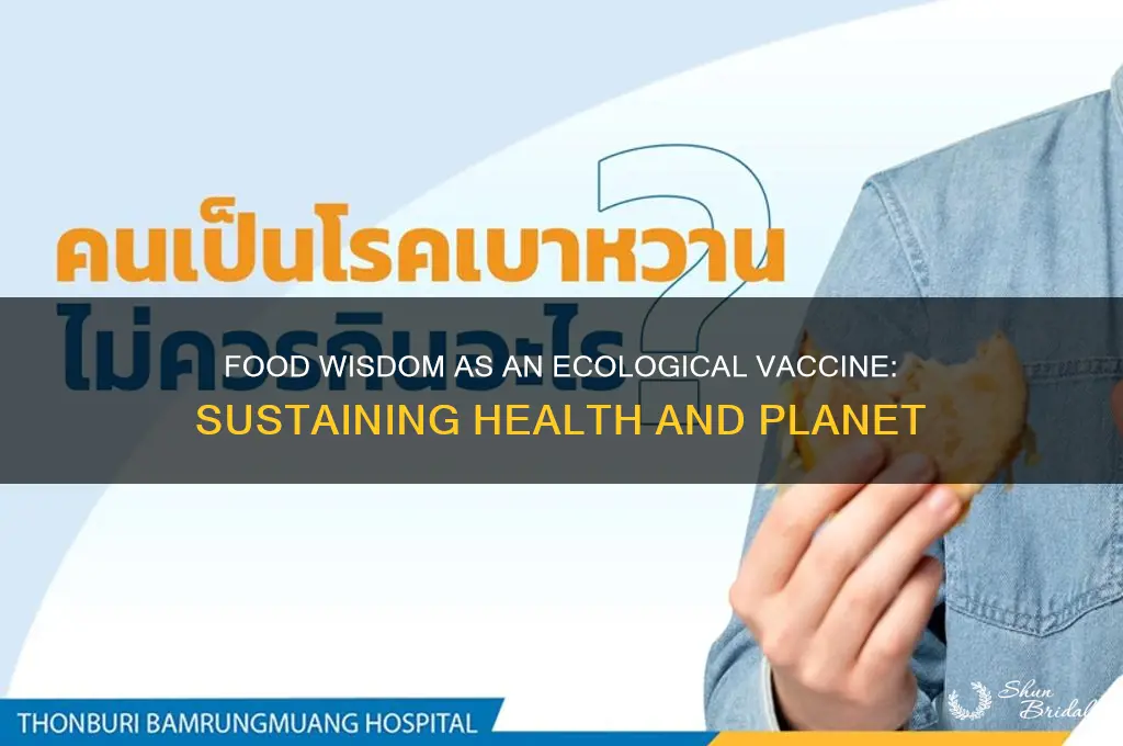 how is food wed knowledage an ecological vaccine