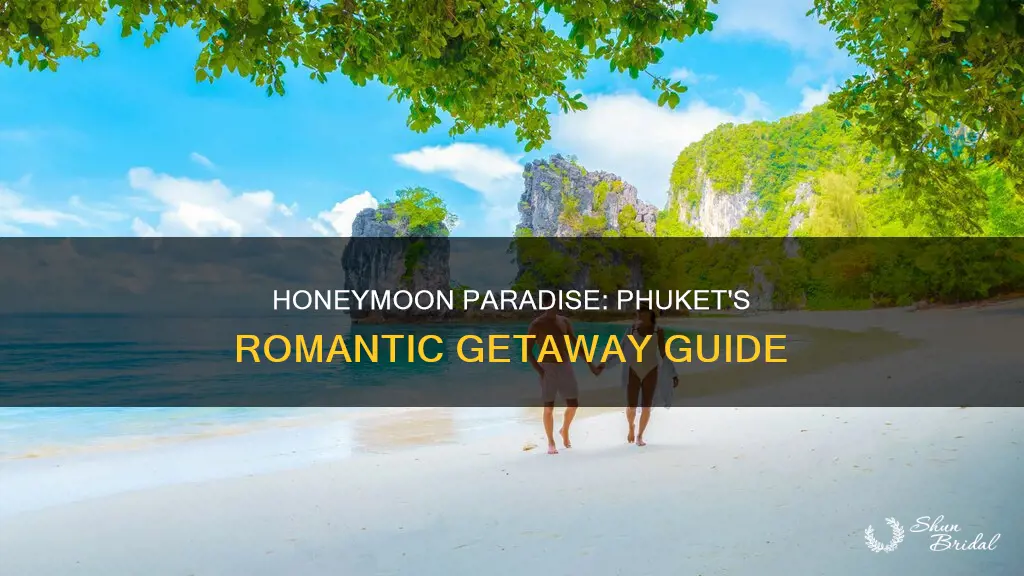 how is phuket for honeymoon