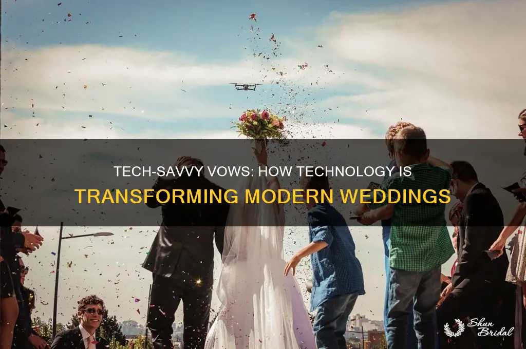 how is technology forming weddings